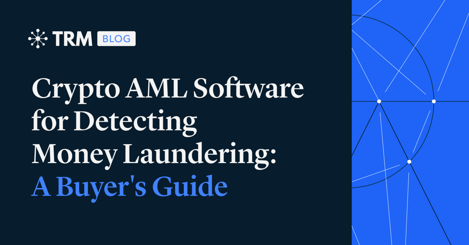 Crypto AML Software for Detecting Money Laundering: A Buyer’s Guide Crypto AML Software for Detecting Money Laundering: A Buyer's Guide