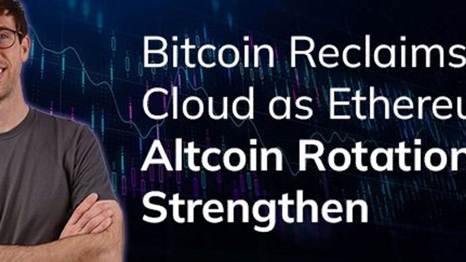 Bitcoin reclaims the cloud as Ethereum and Altcoin rotation strengthen